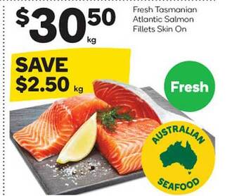 Woolworths Fresh tasmanian atlantic salmon fillets skin on offer