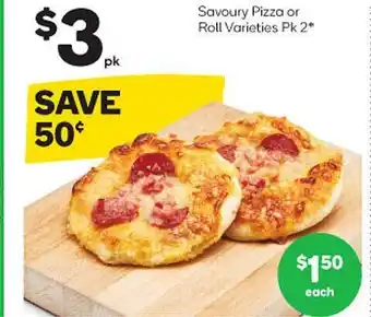 Woolworths Savoury pizza or roll varieties offer