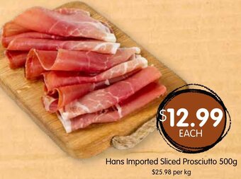 Spudshed Hans Imported Sliced Prosciutto 500g offer
