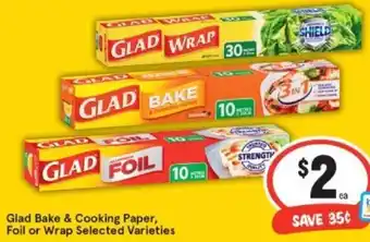 IGA Glad Bake & Cooking Paper, Foil Or Wrap Selected Varieties offer
