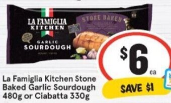 IGA La Famiglia Kitchen Stone Baked Garlic Sourdough 480g Or Ciabatta 330g offer