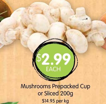 Spudshed Mushrooms Prepacked Cup or Sliced 200g offer