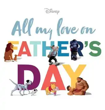 BIG W Disney all my love on father's day offer