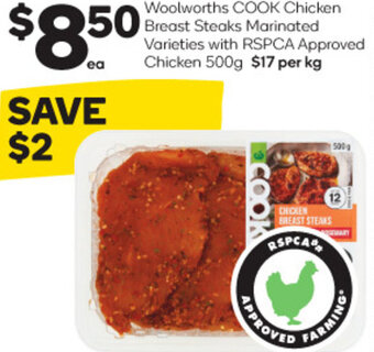 Woolworths Woolworths COOK Chicken Breast  Steaks Marinated Varieties With RSPCA Approved Chicken 500g offer