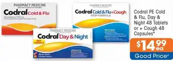 Good Price Pharmacy Codral PE Cold & Flu, Day & Night 48 Tablets or + Cough 48 Capsules offer