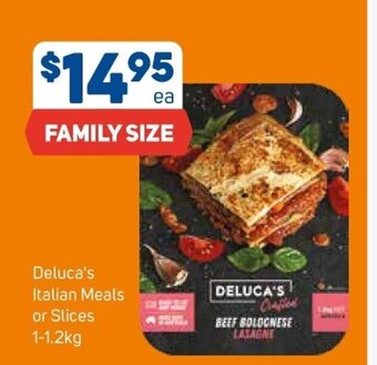 Foodland Deluca's Italian Meals or Slices 1-1.2kg offer