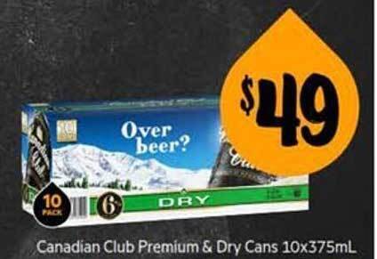 First Choice Liquor Canadian club premium & dry cans 10x375ml offer