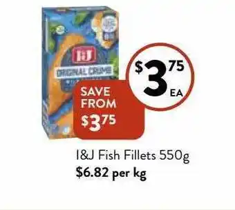 Foodworks I&j fish fillets 550g offer