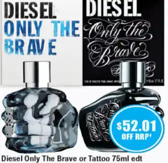 Chemist Warehouse Diesel Only The Brave or Tattoo 75ml offer