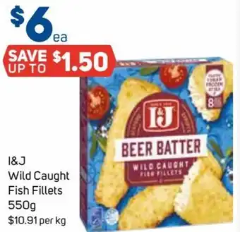 Foodland I&J Wild Caught Fish Fillets 550g offer