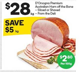 Woolworths D'orsogna premium australian ham off the bone - sliced or shaved offer