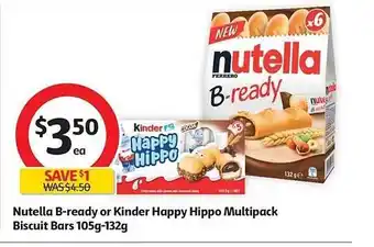 Coles Nutella b-ready or kinder happy hippo multipack biscuit bars 105-132g offer