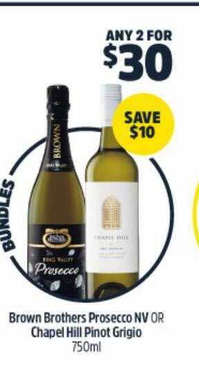 BWS Brown brothers prosecco nv or chapel hill pinot grigio 750ml offer
