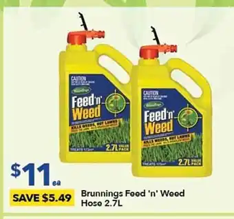 Ritchies Brunnings feed 'n' weed hose 2.7l offer
