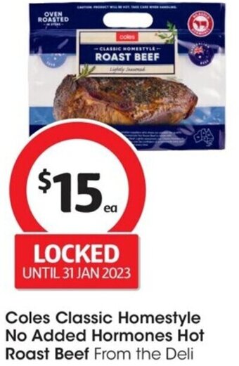 Coles Coles Classic Homestyle No Added Hormones Hot Roast Beef offer