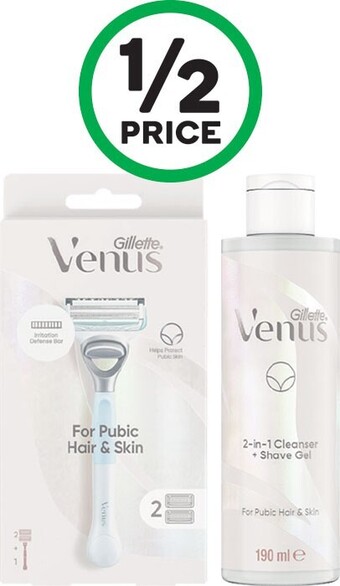 Woolworths Gillette venus for pubic hair & skin razor with 2 razor blades or gillette venus 2-in-1 cleanser & shave gel for pubic hair & offer