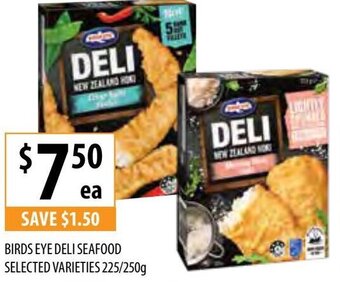 Supabarn Birds Eye Deli Seafood Selected Varieties 225/250g offer