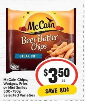 IGA Mccain chips wedges fries or mini smiles selected varieties offer