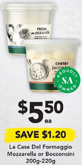 Drakes La Casa Del Formaggio Mozzarella or Bocconcini 200g-220g offer