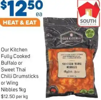 Foodland Our Kitchen Fully Cooked Buffalo or Sweet Thai Chili Drumsticks or Wing Nibbles 1kg offer