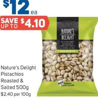Foodland Nature's Delight Pistachios Roasted & Salted 500g offer