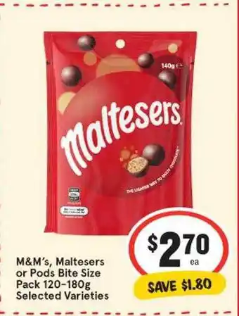 IGA M&m's, maltesers or pods bite size offer