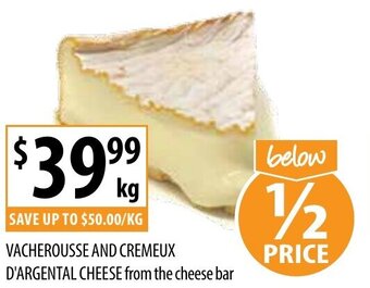 Supabarn Vacherousse And Cremeux D'Argental Cheese From The Cheese Bar offer