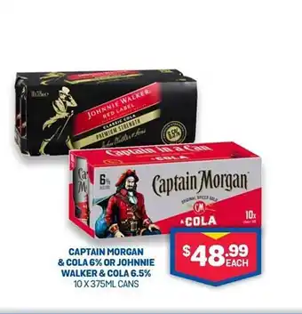 Captain morgan & cola 6% or johnnie walker & cola 6.5%