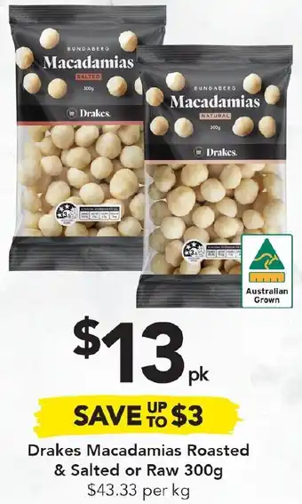 Drakes Drakes Macadamias Roasted & Salted Or Raw 300Kg offer