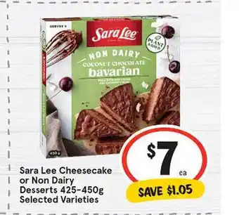 IGA Sara lee cheesecake or non dairy dessert offer
