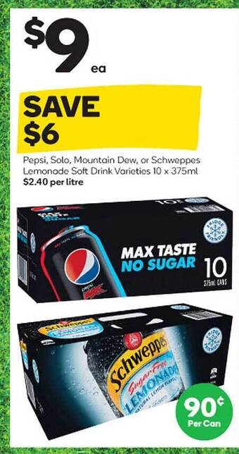 Woolworths Pepsi solo mountain dew or schweppes lemonade soft drink varieties offer