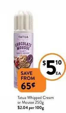 Foodworks Tatua whipped cream or mousse offer