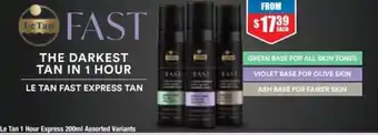 Chemist Warehouse Le Tan 1 Hour Express 200ml Assorted Varients offer