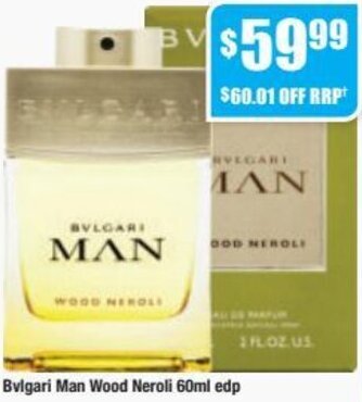Chemist Warehouse Bvlgari Man Wood Neroli 60ml Edp offer