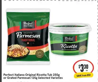 IGA Perfect italiano original ricotta tub or grated parmesan selected varieties offer