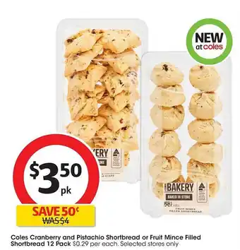 Coles Coles cranberry and pistachio shortbread or fruit mince filled shortbread offer
