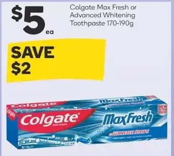 Woolworths Colgate Max Fresh or Advanced Whitening Toothpaste 170-190g offer