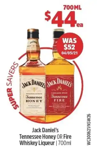 Woolworths Jack Daniel's Tennessee Honey Or Fire Whiskey Liqueur 700ml offer