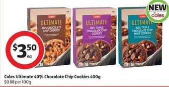 Coles Coles Ultimate 40% Chocolate Chip Cookies 400g offer
