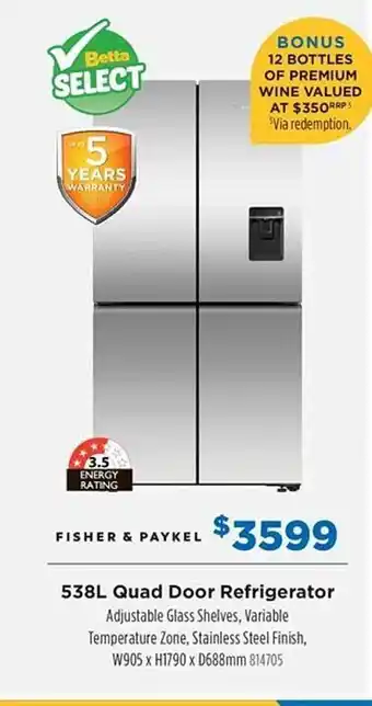 Betta 538l quad door refrigerator fisher & paykel offer