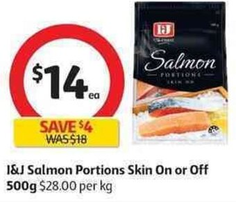 Coles I&J Salmon Portions Skin On or Off 500g offer