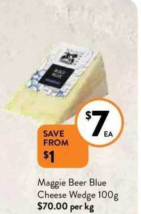 Foodworks Maggie beer blue cheese wedge offer