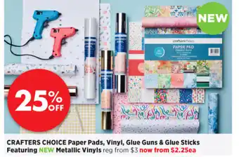 Crafters Choice Paper Pads, Vinyl, Glue Guns & Glue Sticks Featuring New Metallic Vinyls