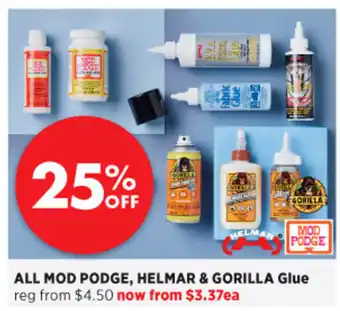 All Mod Podge, Helmar & Gorilla Glue