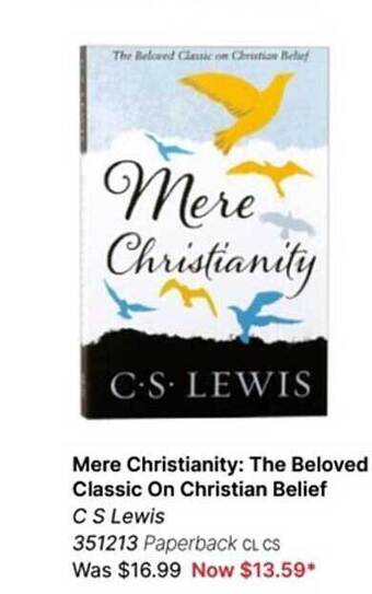 Mere christianity: the beloved classic on christian belief c s lewis