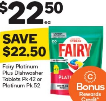 Woolworths Fairy Platinum Plus Dishwasher Tablets Pk 42 Or Platinum Pk 52 offer