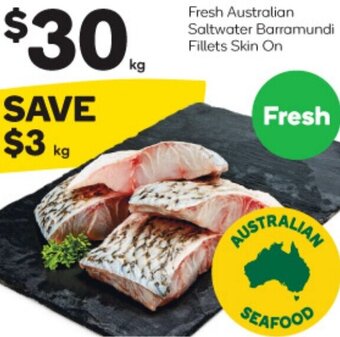 Woolworths Fresh Australian Saltwater Barramundi Fillets Skin On offer