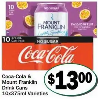 Friendly Grocer Coca-Cola & Mount Franklin Drink Cans 10x375ml Varieties offer