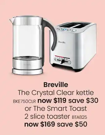 Myer Breville the crystal clear kettle or the smart toast 2 slice toaster offer