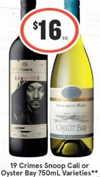 IGA 19 Crimes Snoop Cali Or Oyster Bay 750ml Varieties offer